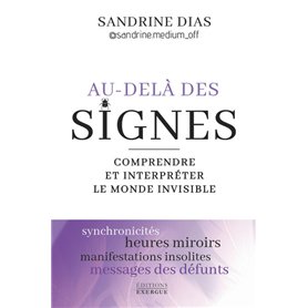 Au-delà des signes - Comprendre et interpréter le monde de l'invisible