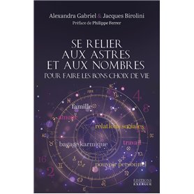 Se relier aux astres et aux nombres pour faire les bons choix de vie