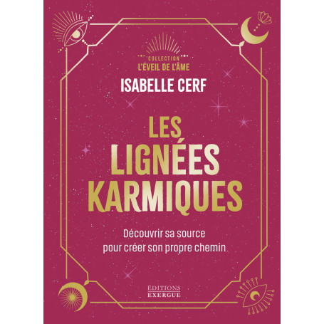 Les Lignées karmiques - Découvrir sa source pour créer son propre chemin