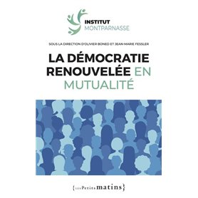 La démocratie renouvelée en mutualité