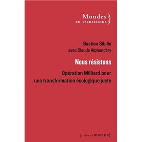 Nous résistons - Opération Milliard pour une transformation écologique juste