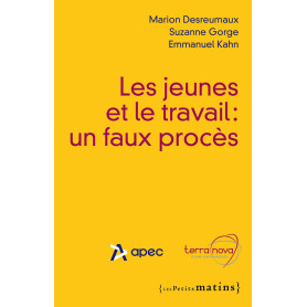 Les Jeunes et le travail : un faux procès