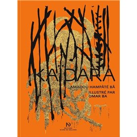 Kaïdara d'Amadou Hampâté Bâ illustré par Omar Ba