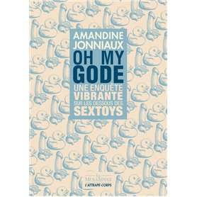 Oh my Gode - Une enquête vibrante sur les dessous des sextoys
