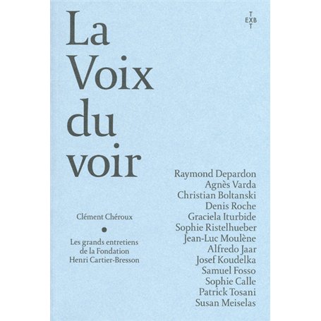 La voix du voir - Les Grands Entretiens de Fondation Henri Cartier Bresson
