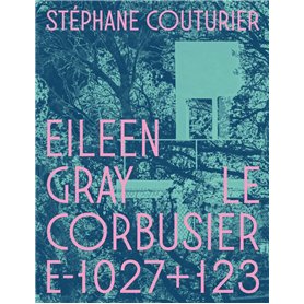 Eileen Gray / Le Corbusier Villa E-1027+123
