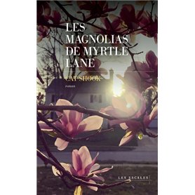 Les Magnolias de Myrtle Lane
