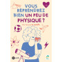 Vous reprendrez bien un peu de physique ?