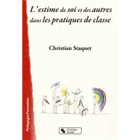 ESTIME DE SOI ET DES AUTRES DANS LES PRATIQUES DE CLASSE
