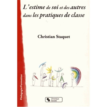 ESTIME DE SOI ET DES AUTRES DANS LES PRATIQUES DE CLASSE