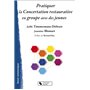 PRATIQUER LA CONCERTATION RESTAURATIVE EN GROUPE AVEC DES JE