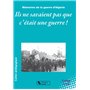 ILS NE SAVAIENT PAS C'ETAIT UNE GUERRE !