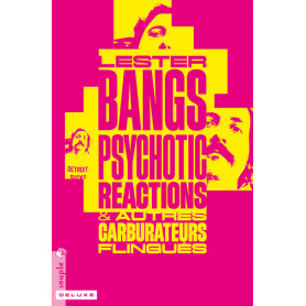 Psychotic Reactions & autres carburateurs flingués