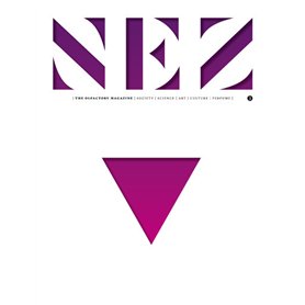 Nez - numéro 3 The olfactory magazine - Sping / Summer 2017 The sex of scent