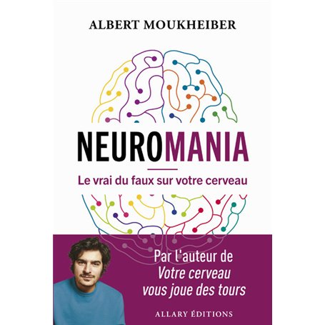 Neuromania - Le vrai du faux sur votre cerveau