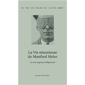 La Vie minutieuse de Manfred Heler