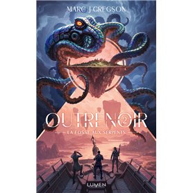 Outrenoir - Tome 2 La Fosse aux serpents