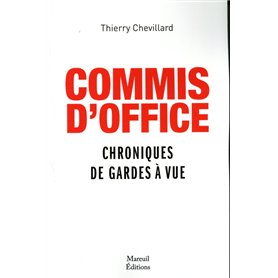 Commis d'office - Chroniques de gardes à vue