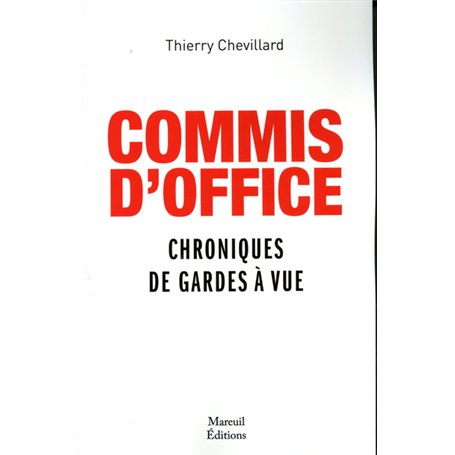 Commis d'office - Chroniques de gardes à vue