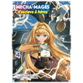 Mecha-mages d'esclave à héros T04