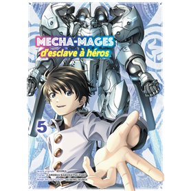 Mecha-mages d'esclave à héros T05