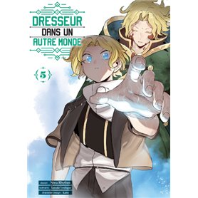 Dresseur dans un autre monde T05