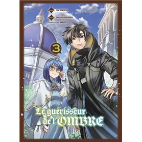 Le guérisseur de l'ombre T03