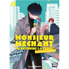 Monsieur Méchant va détruire la terre (après ses congés) T03