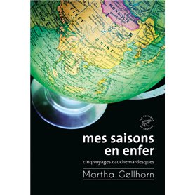 Mes saisons en enfer - Cinq voyages cauchemardesques