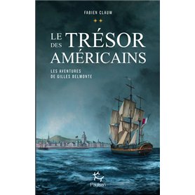 Les aventures de Gilles Belmonte - tome 2 Le trésor des américains