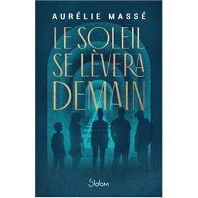 Le Soleil se lèvera demain