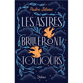 Les Astres brilleront toujours