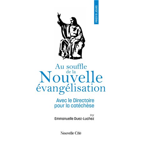 Prier 15 jours au souffle de la nouvelle évangélisation