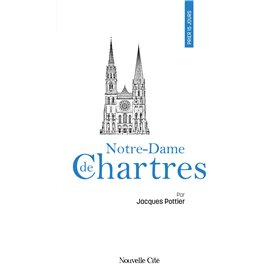 Prier 15 jours avec Notre-Dame de Chartres