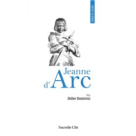 Prier 15 jours avec Jeanne d'Arc