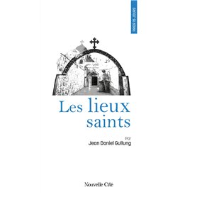 Prier 15 jours avec les Lieux saints