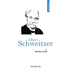 Prier 15 jours avec Albert Schweitzer