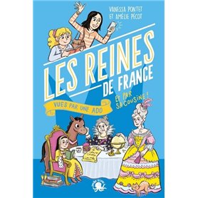 100 % Bio - Les Reines de France vues par une ado