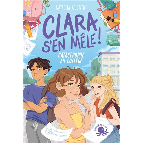 Clara s'en mêle - Catastrophe au collège