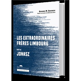 Les extraordinaires frères Limbourg suivi de Jonasz