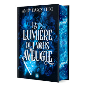 Descente dans les ténèbres - Tome 01 La Lumière qui nous aveugle (relié)