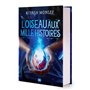 Créatures fantastiques - Tome 02 L'Oiseau aux Mille Histoires (relié)
