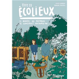 Vivre en écolieux - Le monde de demain se construit aujourd'hui