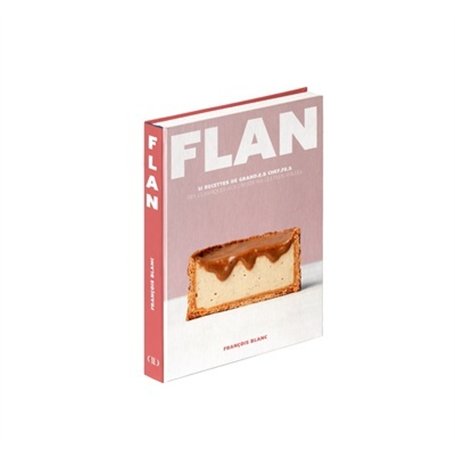 Flan - 51 recettes de grand.e.s Chef.fe.s