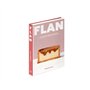 Flan - 51 recettes de grand.e.s Chef.fe.s