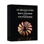 Le Grand Livre de la Boulangerie - Viennoiserie - L'intégrale en 200 recettes