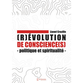 (R)évolution de conscience(s) - Politique et spiritualité