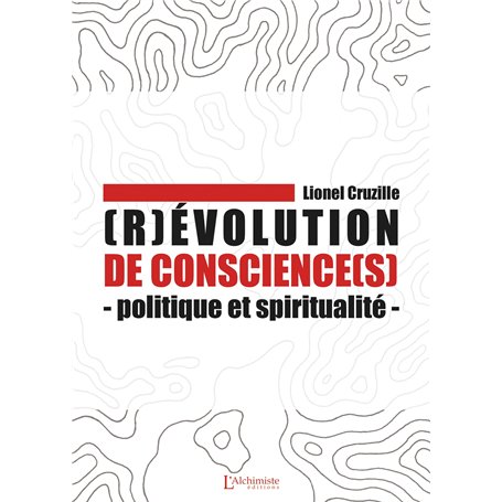 (R)évolution de conscience(s) - Politique et spiritualité