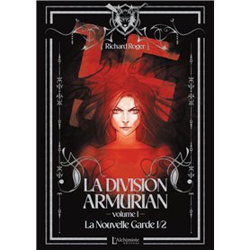 La Division Armurian - Volume 1 : La Nouvelle Garde (1ere partie)