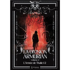 La Division Armurian - Volume 2 : L'armée de Thalie (1ere partie)